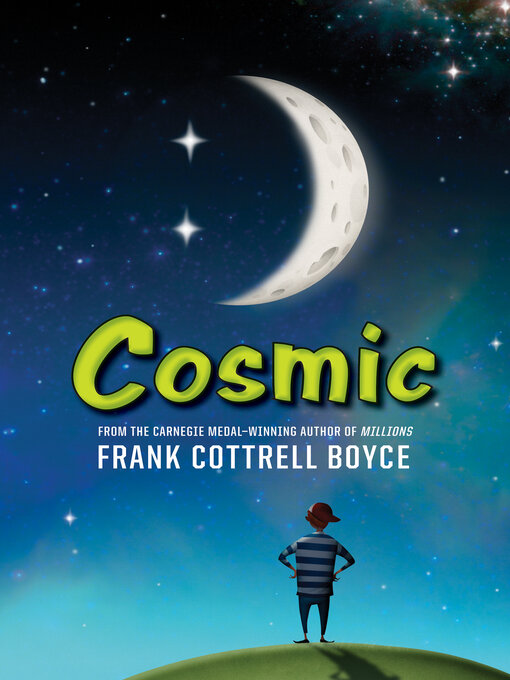 Title details for Cosmic by Frank Cottrell Boyce - Wait list